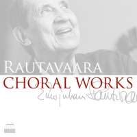 Rautavaara: Choral Works